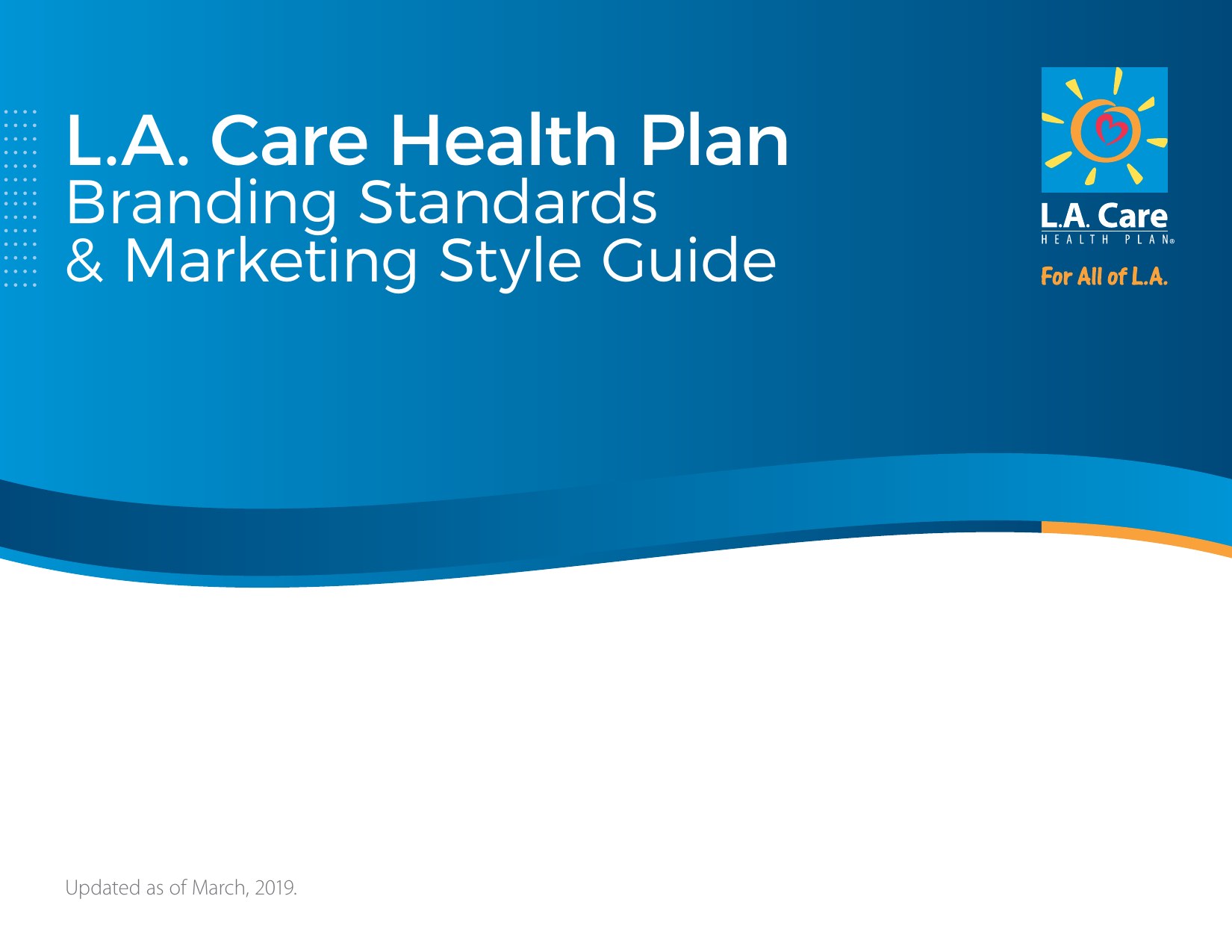 Cover of the L.A. Care Health Plan Branding Standards and Marketing Style Guide, updated March 2019